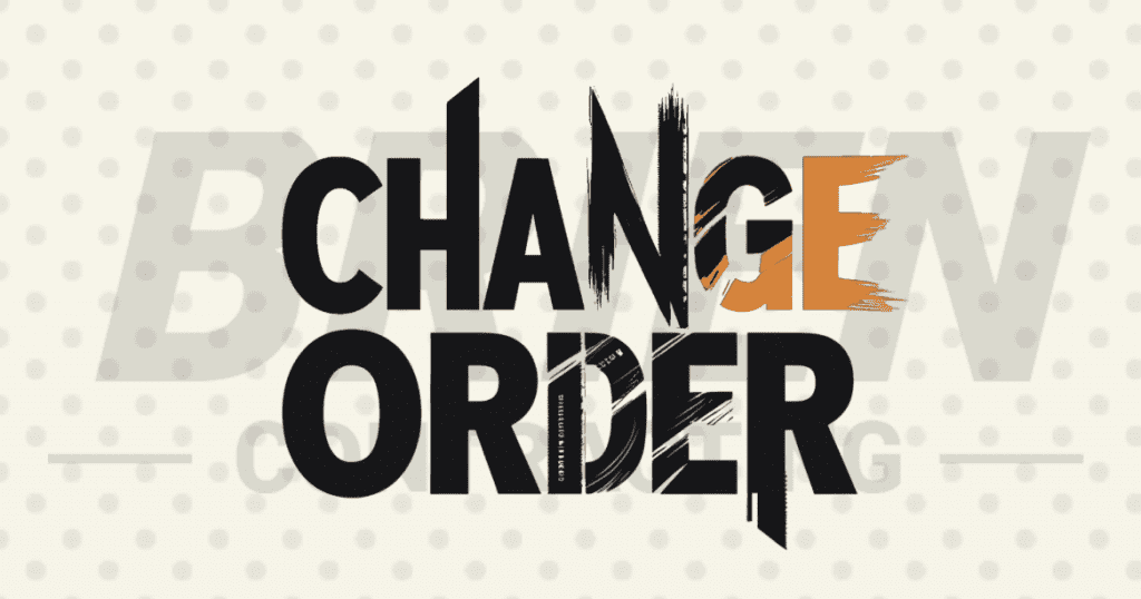 Text graphic displaying "CHANGE ORDER" with the letters "A", "N", and "G" in "CHANGE" highlighted in orange and a distressed font, inspired by the message: Why Clean Job Sites Save Lives - and Money.