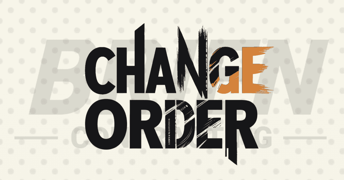 Text graphic displaying "CHANGE ORDER" with the letters "A", "N", and "G" in "CHANGE" highlighted in orange and a distressed font, inspired by the message: Why Clean Job Sites Save Lives - and Money.